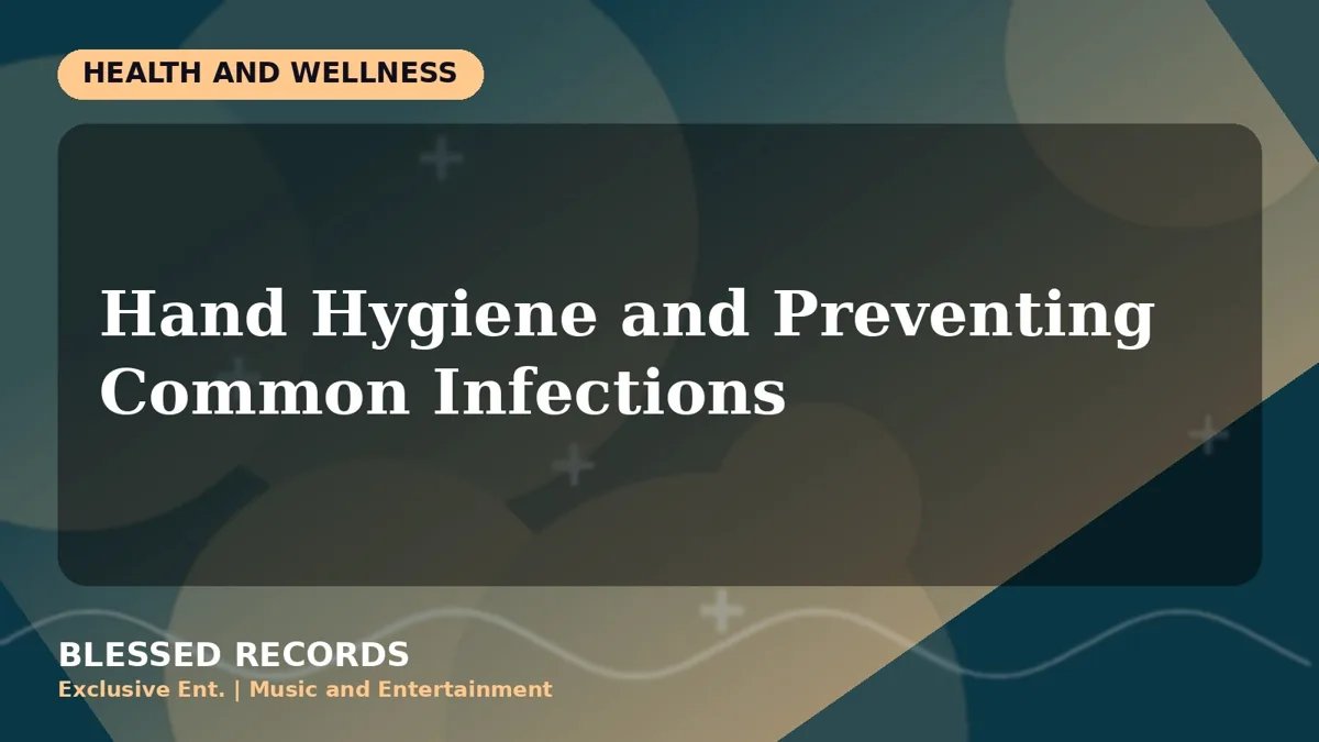 Title card: Hand Hygiene and Preventing Common Infections