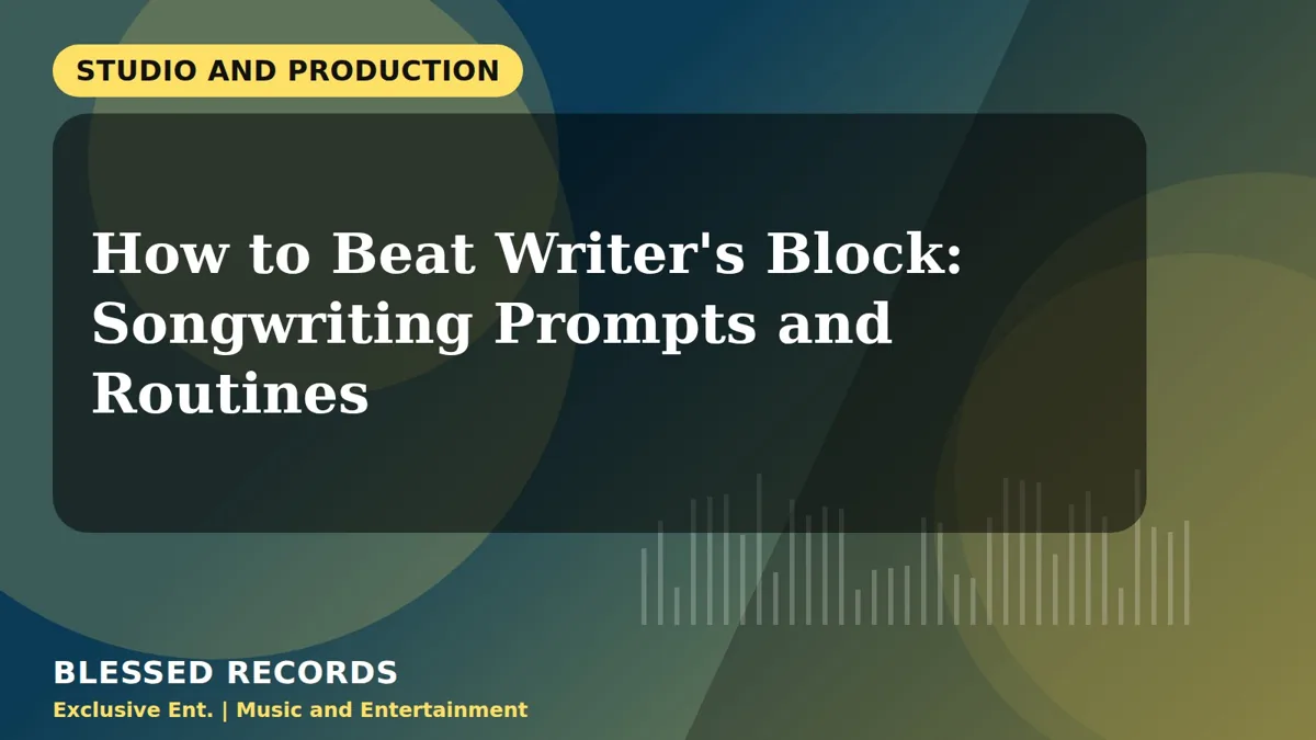 Title card: How to Beat Writer's Block: Songwriting Prompts and Routines