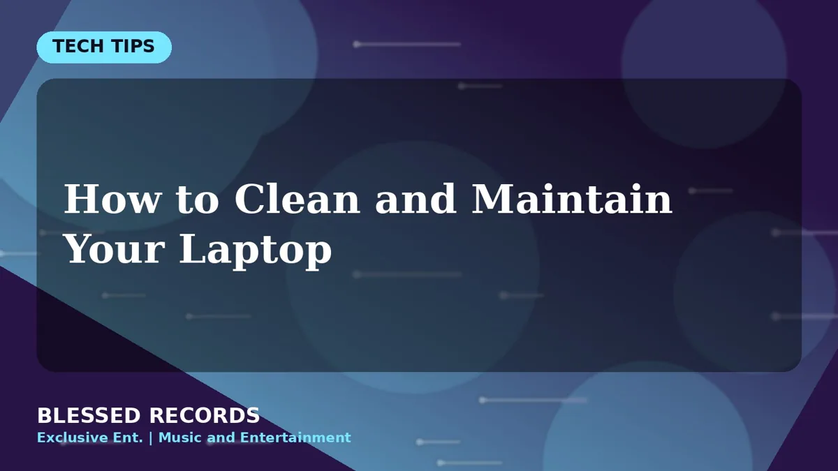 Title card: How to Clean and Maintain Your Laptop