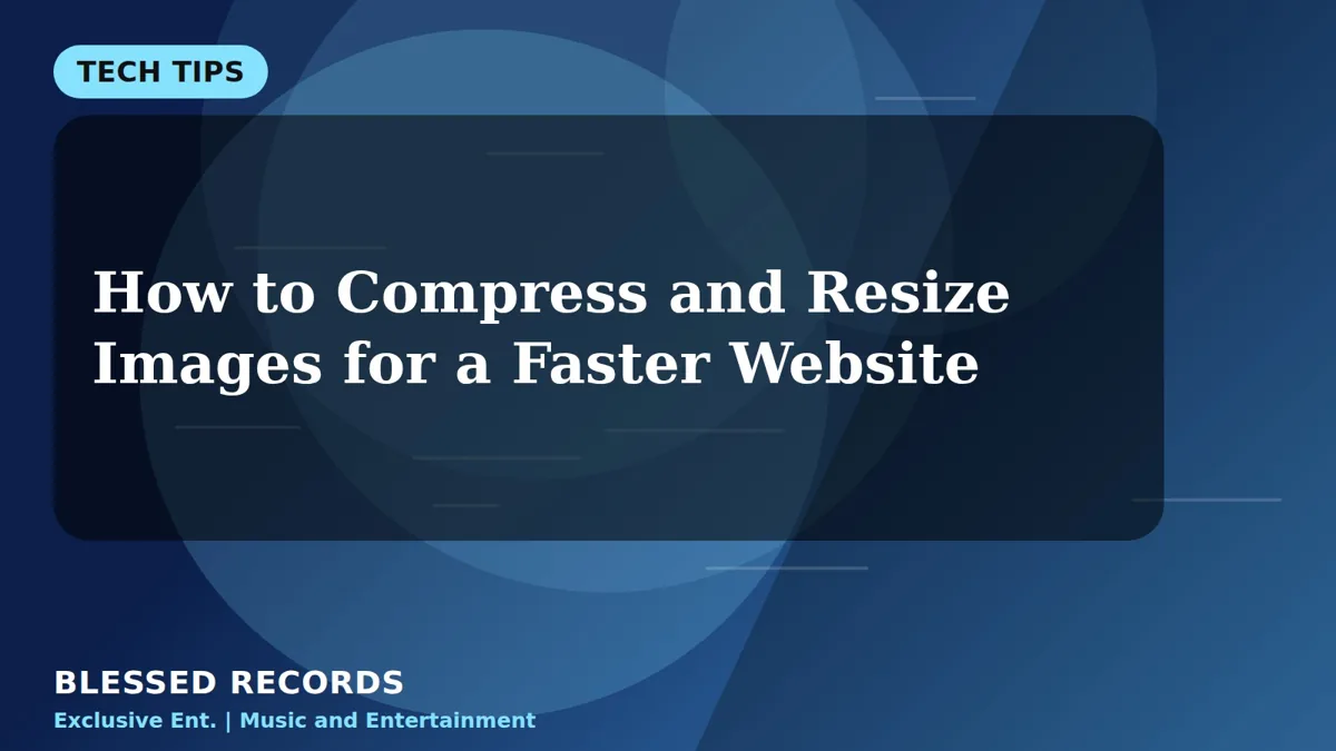 Title card: How to Compress and Resize Images for a Faster Website