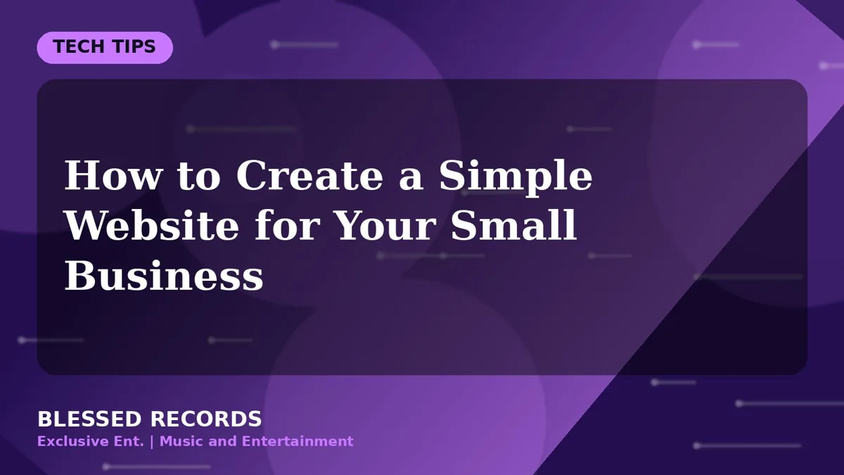 Title card: How to Create a Simple Website for Your Small Business