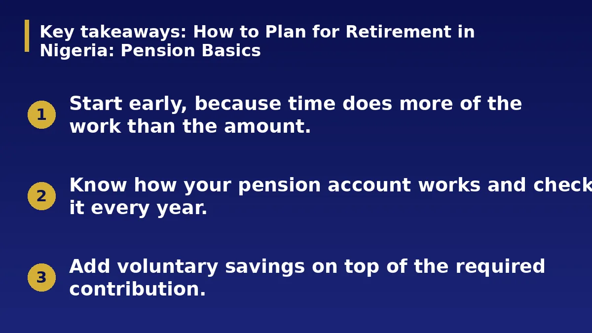 The three main points of this guide: How to Plan for Retirement in Nigeria: Pension Basics