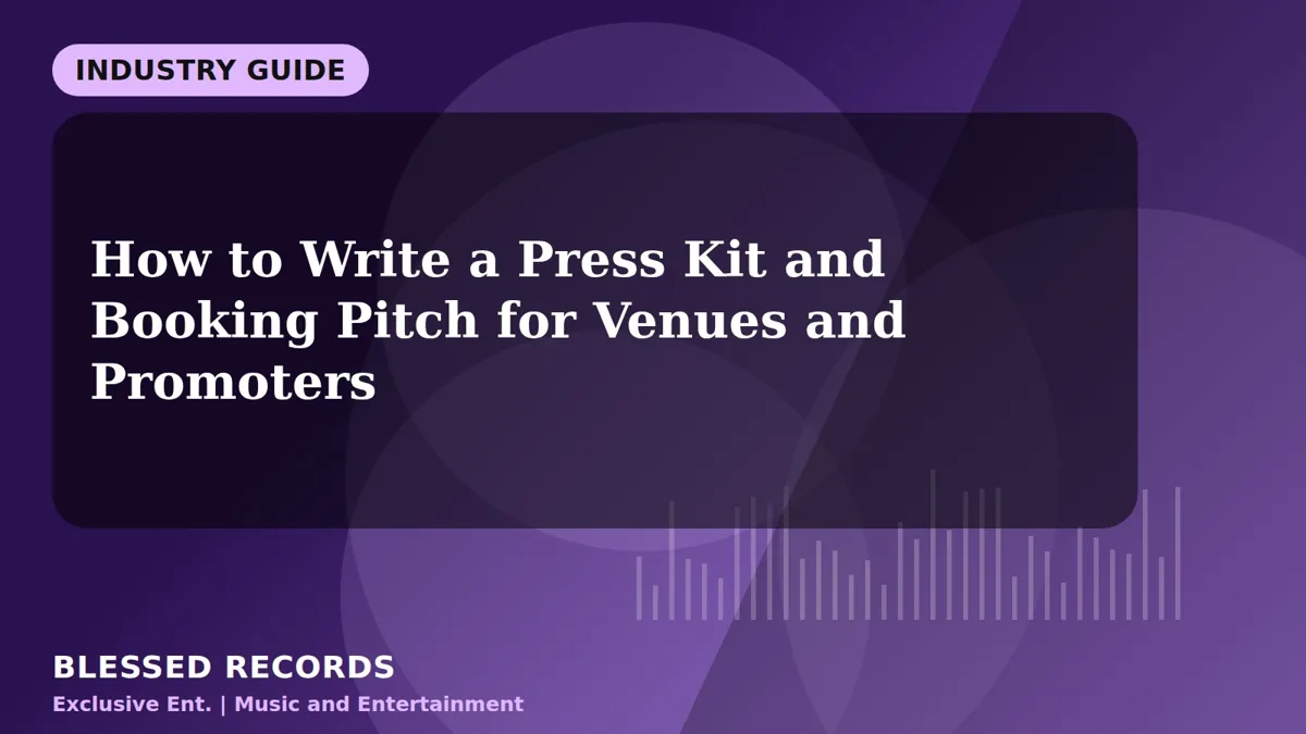 Title card: How to Write a Press Kit and Booking Pitch for Venues and Promoters