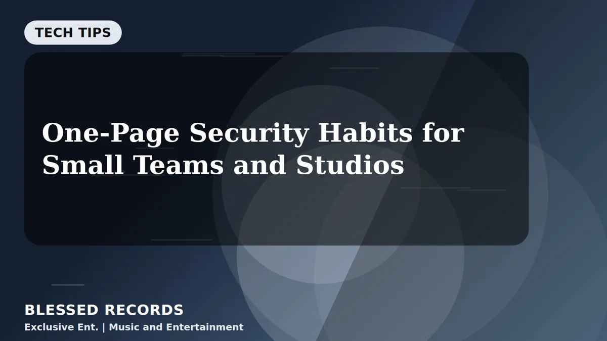 Title card: One-Page Security Habits for Small Teams and Studios