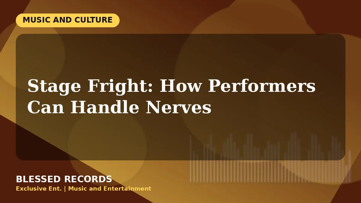 Title card: Stage Fright: How Performers Can Handle Nerves
