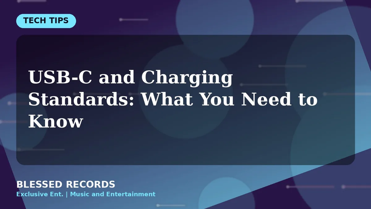 Title card: USB-C and Charging Standards: What You Need to Know