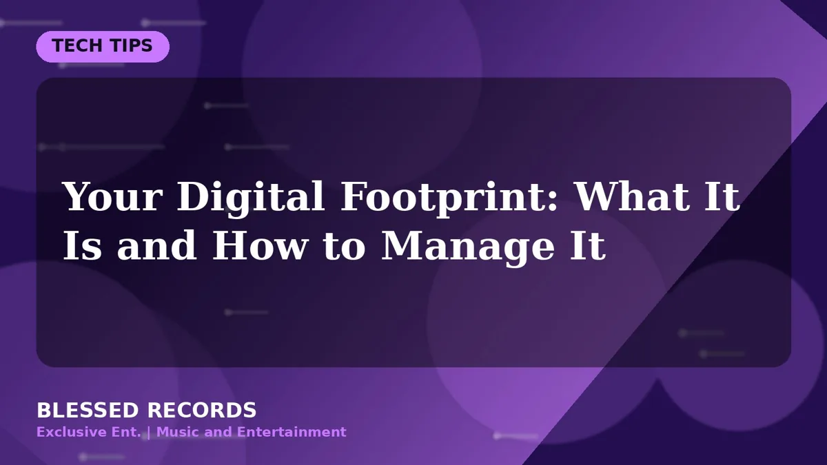Title card: Your Digital Footprint: What It Is and How to Manage It